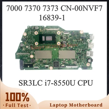 CN-00NVF7 00NVF7 0NVF7 С процесор i7-8550U НОВА дънна Платка За Dell Inspiron 13 7000 7370 7373 дънна Платка на Лаптоп 16839-1 100% Тествана